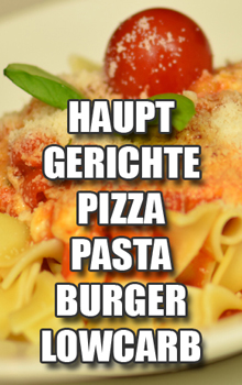Hauptgerichte | Pizza | Pasta | Burger | Lowcarb | Rezepte | Kochen-123